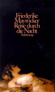 Cover of: Reise durch die Nacht by Friederike Mayröcker, Friederike Mayröcker