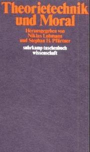 Cover of: Theorietechnik und Moral by hrsg. von Niklas Luhmann u. Stephan H. Pfürtner.