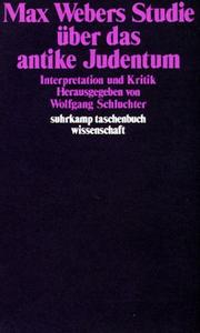Cover of: Max Webers Studie über das antike Judentum by herausgegeben von Wolfgang Schluchter.
