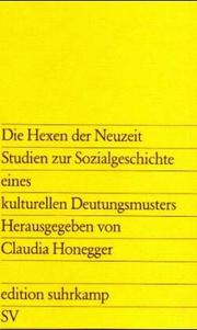 Cover of: Die Hexen der Neuzeit: Studien zur Sozialgeschichte e. kulturellen Deutungsmusters