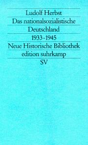 Cover of: Das nationalsozialistische Deutschland 1933-1945: die Entfesselung der Gewalt--Rassimus und Krieg