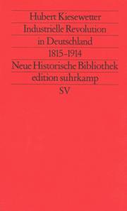 Cover of: Industrielle Revolution in Deutschland by Hubert Kiesewetter
