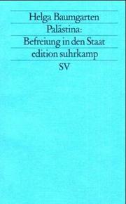 Cover of: Palästina, Befreiung in den Staat by Helga Baumgarten