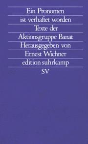 Cover of: Ein Pronomen ist verhaftet worden: die frühen Jahre in Rumänien, Texte der Aktionsgruppe Banat