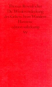 Cover of: Die Wiederentdeckung des Gehens beim Wandern: Harzreise