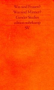 Cover of: Was sind Frauen?: was sind Männer? : Geschlechterkonstruktionen im historischen Wandel