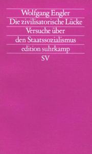 Cover of: Die zivilisatorische Lücke: Versuche über den Staatssozialismus