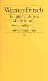 Cover of: Werner Fritsch, Hieroglyphen des Jetzt: Materialien und Werkstattberichte