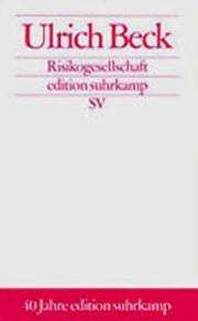 Cover of: Risikogesellschaft. Sonderausgabe. Auf dem Weg in eine andere Moderne.