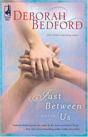 Cover of: Just Between Us (Harlequin Superromance No. 522) by Deborah Bedford, Debbi Bedford