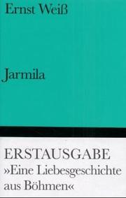 Cover of: Jarmila by Ernst Weiss, Ernst Weiss