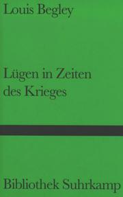 Cover of: Lügen in Zeiten des Krieges. by Louis Begley