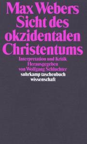 Max Webers Sicht des okzidentalen Christentums by Wolfgang Schluchter