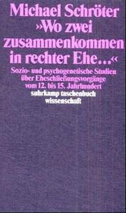 Cover of: ' Wo zwei zusammenkommen in rechter Ehe ...'.