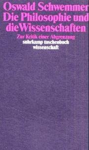 Cover of: Die Philosophie und die Wissenschaften: zur Kritik einer Abgrenzung
