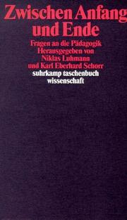 Cover of: Zwischen Anfang und Ende: Fragen an die Pädagogik