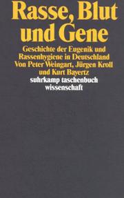 Cover of: Rasse, Blut und Gene. Geschichte der Eugenik und Rassenhygiene in Deutschland.