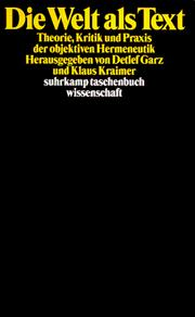 Cover of: Die Welt als Text: Theorie, Kritik und Praxis der objektiven Hermeneutik