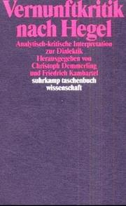 Cover of: Vernunftkritik nach Hegel: analytisch-kritische Interpretationen zur Dialektik
