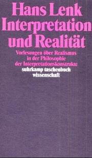 Cover of: Interpretation und Realität: Vorlesungen über Realismus in der Philosophie der Interpretationskonstrukte