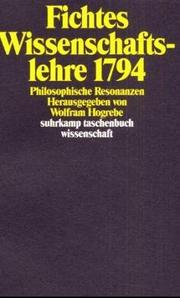 Cover of: Fichtes Wissenschaftslehre, 1794: philosophische Resonanzen