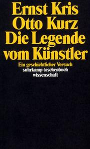 Die Legende vom Künstler by Ernst Kris, Otto Kurz