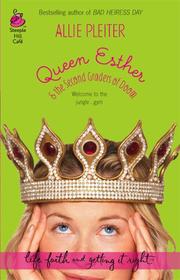 Cover of: Queen Esther & the Second Graders of Doom (Life, Faith & Getting It Right #10) (Steeple Hill Cafe) by Allie Pleiter