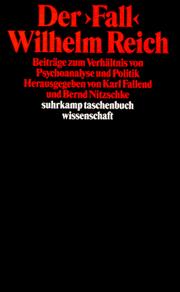 Cover of: Der " Fall" Wilhelm Reich: Beiträge zum Verhältnis von Psychoanalyse und Politik