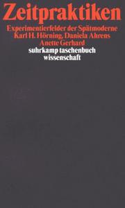 Cover of: Zeitpraktiken: Experimentierfelder der Spätmoderne