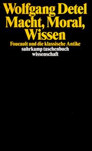 Cover of: Macht, Moral, Wissen: Foucault und die klassische Antike