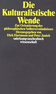 Cover of: Die kulturalistische Wende: zur Orientierung des philosophischen Selbstverständnisses