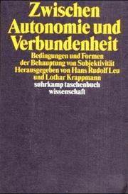 Cover of: Zwischen Autonomie und Verbundenheit: Bedingungen und Formen der Behauptung von Subjektivität