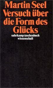 Cover of: Versuch über die Form des Glücks. Studien zur Ethik.