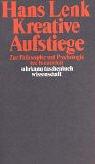 Cover of: Kreative Aufstiege: zur Philosophie und Psychologie der Kreativität