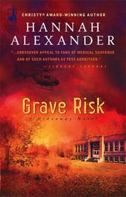 Cover of: Grave Risk (Hideaway Series #7) (Steeple Hill Love Inspired Suspense) by Hannah Alexander