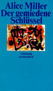 Cover of: Der gemiedene Schlüssel. by Alice Miller