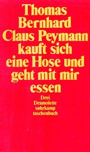 Cover of: Claus Peymann kauft sich eine Hose und geht mit mir essen. Drei Dramolette.