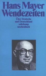 Cover of: Wendezeiten. Über Deutsche und Deutschland. by Hans Mayer