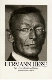 Cover of: Hermann Hesse. Sein Leben in Bildern und Texten. Mit Anmerkungen, Namenregister, Zitat- und Bildnachweis