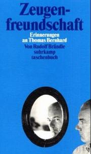Cover of: Zeugenfreundschaft. Erinnerungen an Thomas Bernhard.