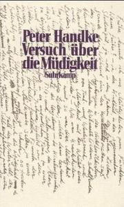 Cover of: Versuch über die Müdigkeit by Peter Handke