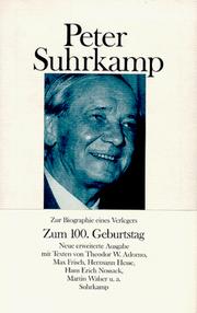 Cover of: Peter Suhrkamp by vorgelegt von Siegfried Unseld ; unter Mitwirkung von Helene Ritzerfeld.