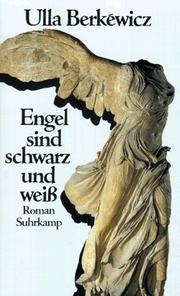 Cover of: Engel sind schwarz und weiss: Roman