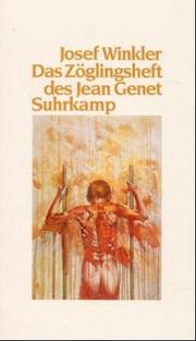 Cover of: Das Zöglingsheft des Jean Genet by Josef Winkler