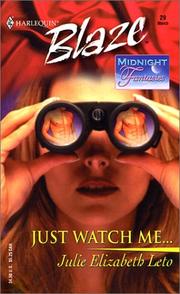 Just Watch Me by Julie Elizabeth Leto