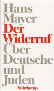 Cover of: Der Widerruf: über Deutsche und Juden