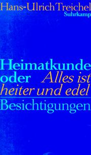 Cover of: Heimatkunde, oder, Alles ist heiter und edel by Hans Ulrich Treichel