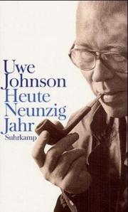 Cover of: Heute neunzig Jahr by Uwe Johnson
