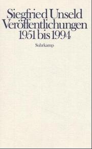 Cover of: Siegfried Unseld, Veröffentlichungen, 1951 bis 1994: eine Bibliographie : zum 28. September 1994