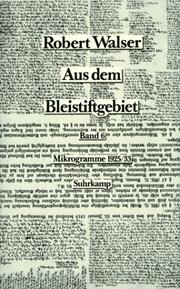 Cover of: Aus dem Bleistiftgebiet, 6 Bde., Bd.5/6, Mikrogramme aus den Jahren 1925/33, 2 Bde. by Robert Walser, Bernhard Echte, Werner Morlang